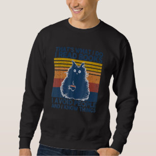 Hat S What I Do I Read Books Vintage Cat Books Sweatshirt