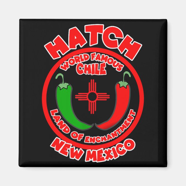 Hatch New Mexico World Famous Chile Land Of Enchan Magnet (Front)
