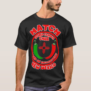 Hatch New Mexico World Famous Chile Land Of Enchan T-Shirt