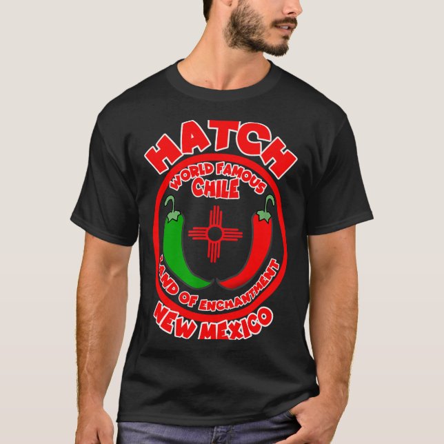 Hatch New Mexico World Famous Chile Land Of Enchan T-Shirt (Front)
