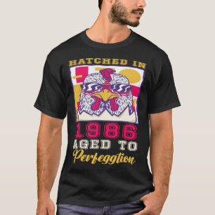 Hatched in 1986 Aged to Perfeggtion T-Shirt