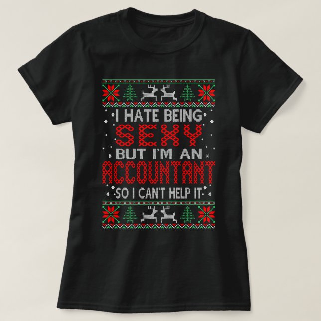 Hate Being Sexy Accountant Christmas Ugly Sweater  (Design Front)