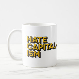 Hate Capitalism Ceramic Mug