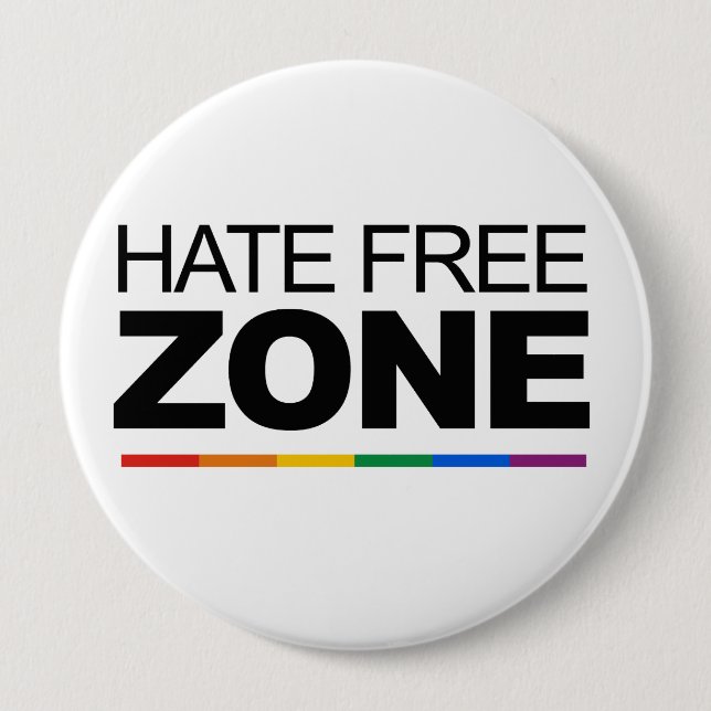 HATE FREE ZONE 10 CM ROUND BADGE (Front)