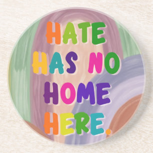 Hate Has No Home Here Colorful Rainbow Coaster