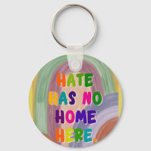 Hate Has No Home Here Colorful Rainbow Key Ring