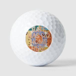 Hate Has No Home Here Playful Character Art Golf Balls