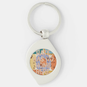 Hate Has No Home Here Playful Character Art Key Ring
