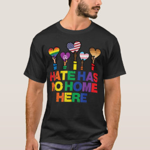 Hate Has No Home LGBTQ Pride Month Straight Ally G T-Shirt