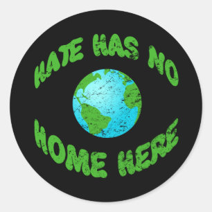Hate Has No Home On Earth Classic Round Sticker