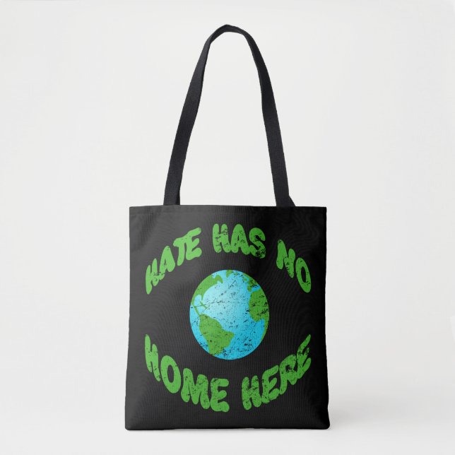 Hate Has No Home On Earth Tote Bag (Front)