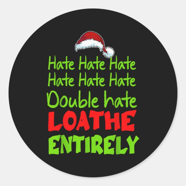 Hate Hate Double Hate Loathe Entirely Funny Christ Classic Round Sticker (Front)