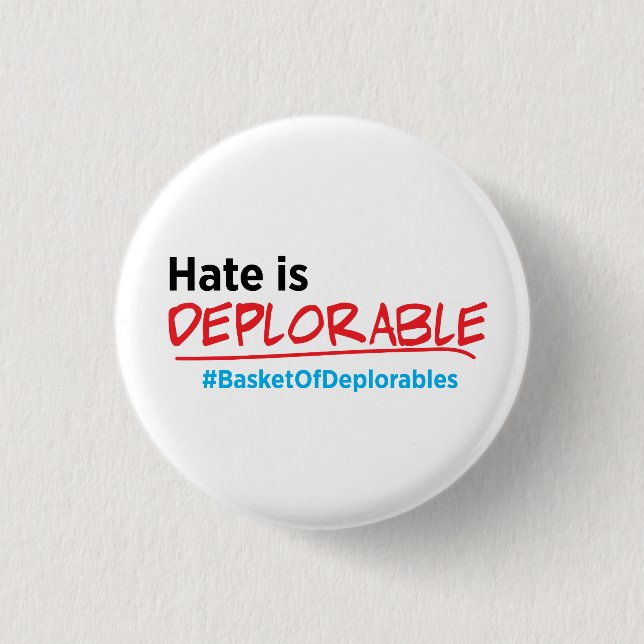 Hate is Deplorable: Anti-Trump button (Front)