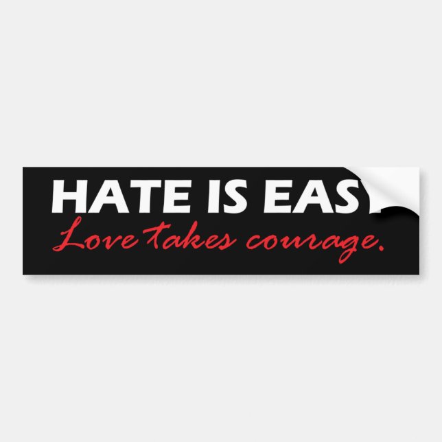 Hate is easy [black]. bumper sticker (Front)