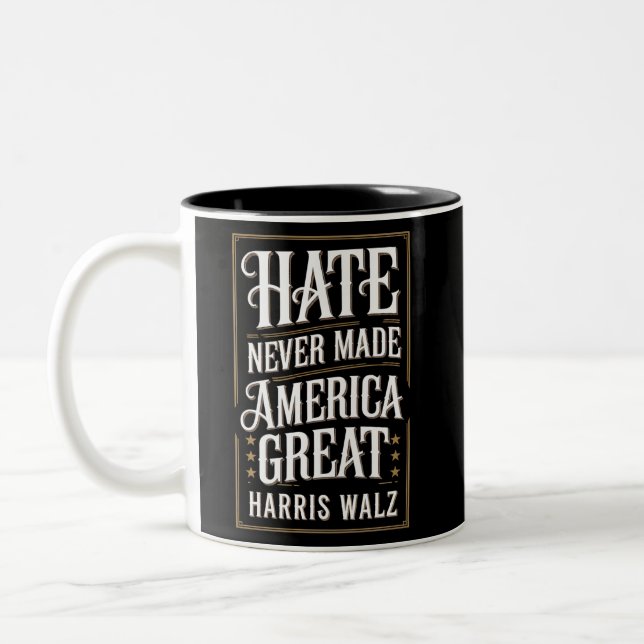 Hate Never Made America Great Kamala Harris Walz  Two-Tone Coffee Mug (Left)