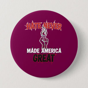 Hate Never Made America Great Patriotic Protest 7.5 Cm Round Badge