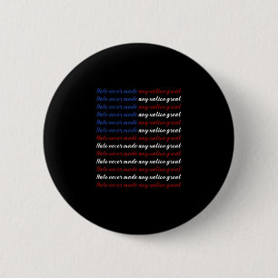 Hate Never Made Any Nation Great 4th Of July 6 Cm Round Badge