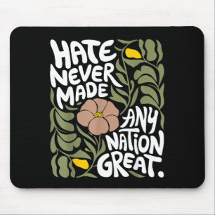 Hate Never Made Any Nation Great African Black His Mouse Mat