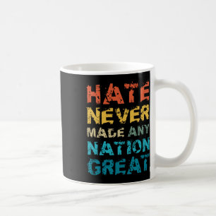 Hate Never Made Any Nation Great Anti Trump Vance  Coffee Mug