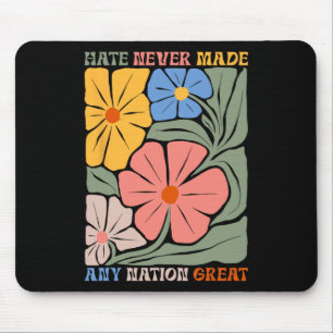 Hate Never Made Any Nation Great Boho Flowers Anti Mouse Mat