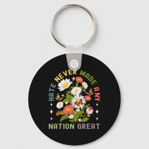 Hate Never Made Any Nation Great Feminist Women Ri Key Ring