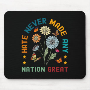 Hate Never Made Any Nation Great Floral Peace Anti Mouse Mat