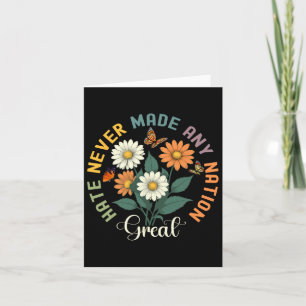 Hate Never Made Any Nation Great Floral Peace Butt Card