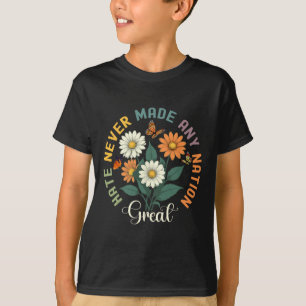 Hate Never Made Any Nation Great Floral Peace Butt T-Shirt