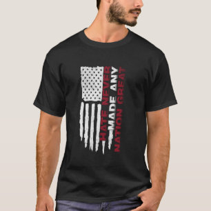 Hate Never Made Any Nation Great Liberal Equality T-Shirt