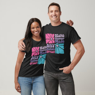 Hate Never Made Any Nation Great Retro Floral T-Shirt