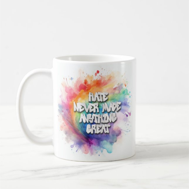 Hate never made anything great mug (Left)