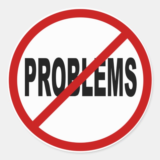 Hate Problems /No Problems Allowed Sign Statement Classic Round Sticker (Front)