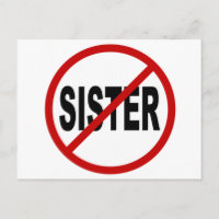 Hate Sister /No Sister Allowed Sign Statement