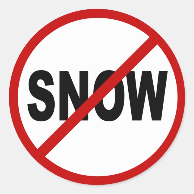 Hate Snow /No Snow Allowed Sign Statement Classic Round Sticker (Front)