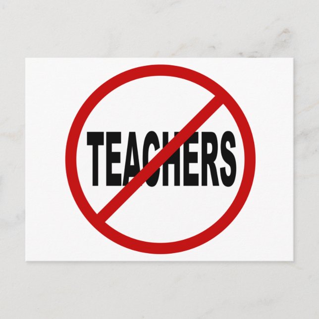 Hate Teachers/No Teachers Allowed Sign Statement Postcard (Front)