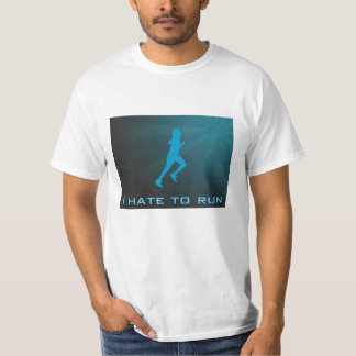 Hate to run T-Shirt