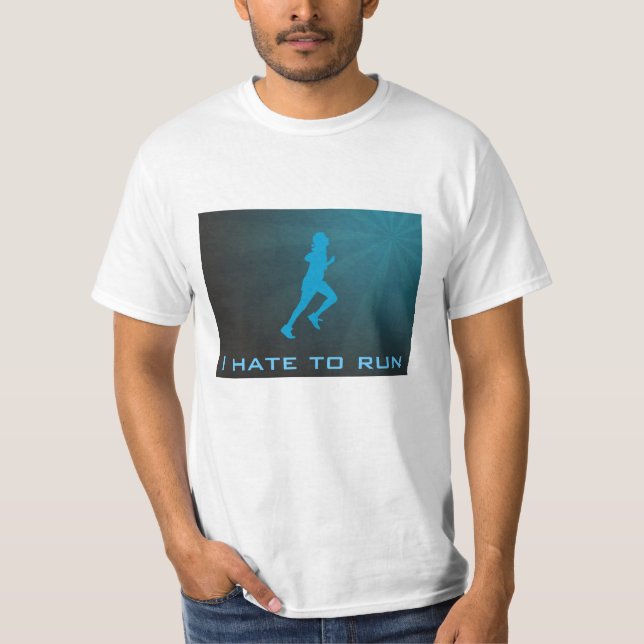 Hate to run T-Shirt (Front)