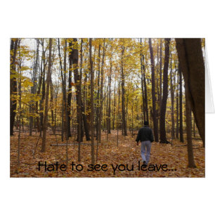 Hate to see you leave...