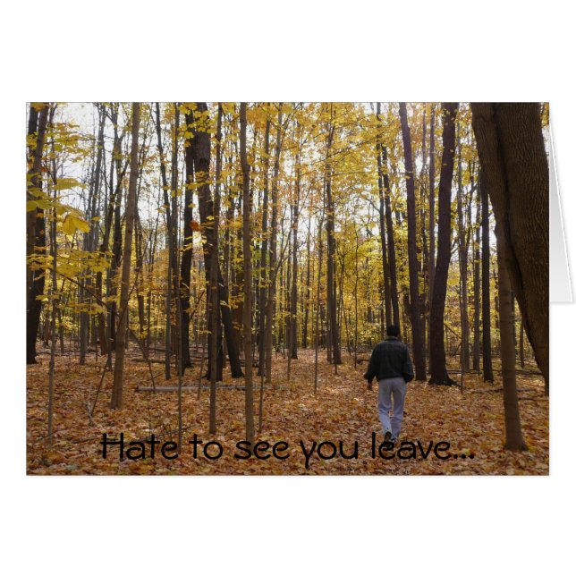 Hate to see you leave... (Front Horizontal)