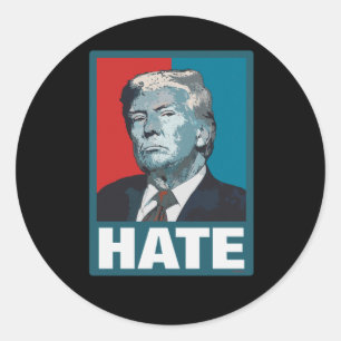 Hate Trump  Classic Round Sticker
