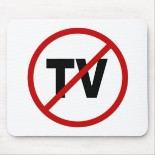 Hate TV /No TV Allowed Sign Statement Mouse Mat
