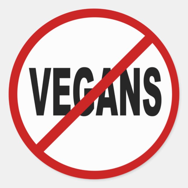 Hate Vegans/No Vegans Allowed Sign Statement Classic Round Sticker (Front)