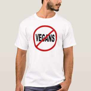 Hate Vegans/No Vegans Allowed Sign Statement T-Shirt