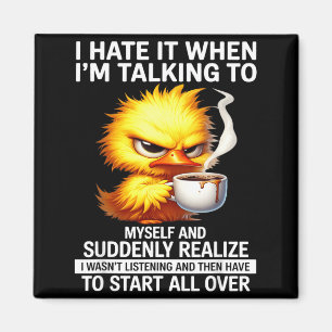 Hate When Talking to and Suddenly Realise Magnet
