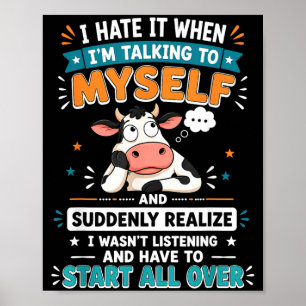 Hate When Talking To And Suddenly Realise Poster