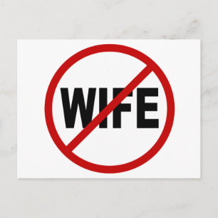 Hate Wife/No Wife Allowed Sign Statement Postcard