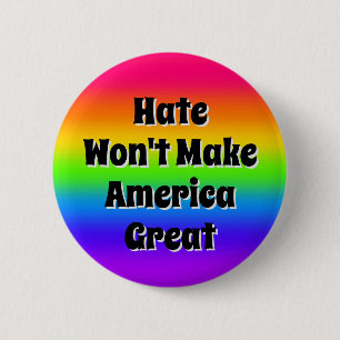 Hate Won't Make America Great 6 Cm Round Badge