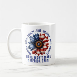 Hate Won't Make America Great Coffee Mug