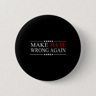 Hate Wrong Again Anti Trump Political Impeach 6 Cm Round Badge