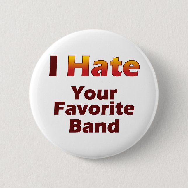 Hate Your Fave 6 Cm Round Badge (Front)